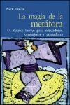 LA MAGIA DE LA METAFORA. 77 RELATOS BREVES PARA EDUCADORES, FORMADORES