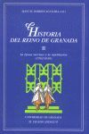 HISTORIA DEL REINO DE GRANADA II. LA EPOCA MORISCA Y LA REPOBLACION