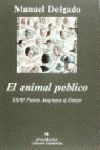 EL ANIMAL PUBLICO: HACIA UNA ANTROPOLOGIA DE LOS ESPACIOS URBANOS