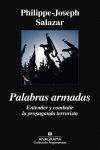 PALABRAS ARMADAS. ENTENDER Y COMBATIR LA PROPAGANDA TERRORISTA