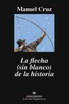 LA FLECHA (SIN BLANCO) DE LA HISTORIA ( XVII PREMIO ENSAYO MIGUEL DE UNAMUNO)
