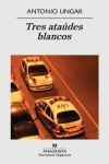 TRES ATAUDES BLANCOS( PREMIO HERRALDE NOVELA 2010)