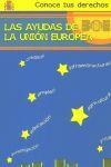 LAS AYUDAS DE LA UNION EUROPEA(CONOCE TUS DERECHOS)