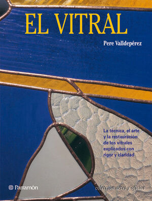 VITRAL, EL - ARTES Y OFICIOS