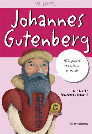 JOHANNES GUTENBERG - ME LLAMO