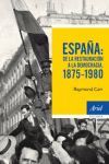ESPAÑA: DE LA RESTAURACIÓN A LA DEMOCRÁCIA, 1875-1980