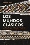 LOS MUNDOS CLÁSICOS. UNA HISTORIA EPICA DE ORIENTE Y OCCIDENTE