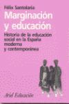 MARGINACION Y EDUCACION. HISTORIA DE LA EDUCACION SOCIAL EN LA ESPAÑA
