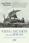 VIDA Y MUERTE DE LAS IDEAS. PEQUEÑA HISTORIA DEL PENSAMIENTO OCCIDENTAL