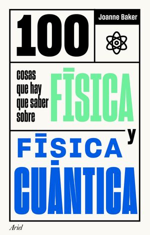 #100 COSAS QUE HAY QUE SABER SOBRE FÍSICA Y FÍSICA CUÁNTICA
