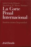 LA CORTE PENAL INTERNACIONAL 1ª ED. 2001