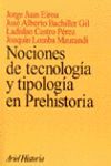 NOCIONES DE TECNOLOGIA Y TIPOLOGIA EN PREHISTORIA