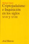 CRIPTOJUDAISMO E INQUISICION EN LOS SIGLOS XVII Y XVIII