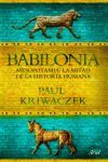 BABILONIA:MESOPOTAMI LA MITAD DE LA HISTORIA DE LA HUMANIDAD