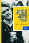 REINO DE CRISTO Y LA SEGUNDA REPÚBLICA, EL. UNA HISTORIA SILENCIADA