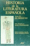 HISTORIA DE LA LITERATURA ESPAÑOLA. TOMO VI.EL SIGLO XX