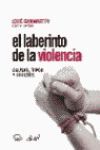 EL LABERINTO DE LA VIOLENCIA CAUSAS, TIPOS Y EFECTOS