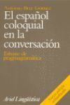 EL ESPAÑOL COLOQUIAL EN LA CONVERSACIÓN. ESBOZO DE PRAGMAGRAMÁTICA