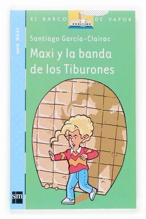 MAXI Y LA BANDA DE LOS TIBURONES-BVA