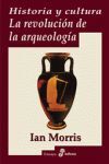 HISTORIA Y CULTURA - LA REVOLUCION DE LA ARQUEOLOGIA
