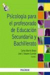 PSICOLOGÍA PARA EL PROFESORADO DE EDUCACIÓN SECUNDARIA Y BACHILLERATO.