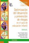 OPTIMIZACIÓN DEL DESARROLLO Y PREVENCIÓN DE RIESGOS EN EL AULA DE EDUCACIÓN INFA. DE EDUCACION INFANTIL 2 VOLS.