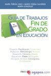 GUÍA DE TRABAJO FIN DE GRADO EN EDUCACION
