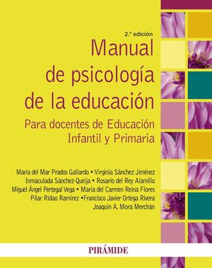 2 ª ED. MANUAL DE PSICOLOGÍA DE LA EDUCACION PARA DOCENTES DE EDUCACION INFANTIL Y PRIMARIA