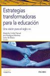 ESTRATEGIAS TRANSFORMADORAS PARA LA EDUCACIÓN. UNA VISIÓN PARA EL SIGLO XXI