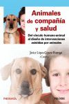 ANIMALES DE COMPAÑÍA Y SALUD. DEL VÍNCULO HUMANO-ANIMAL AL DISEÑO DE INTERVENCIONES ASISTIDAS POR ANIMALES