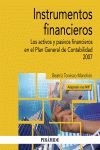 INSTRUMENTOS FINANCIEROS. LOS ACTIVOS Y PASIVOS FINANCIEROS EN EL PLAN GENERAL DE CONTABILIDAD 2007 (ADAPT