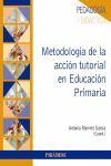 METODOLOGÍA DE LA ACCIÓN TUTORIAL EN EDUCACION PRIMARIA
