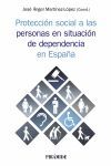 PROTECCIÓN SOCIAL A LAS PERSONAS EN SITUACIÓN DE DEPENDENCIA EN ESPAÑA.