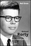 RICHARD RORTY - LA FORJA DE UN FILOSOFO AMERICANO