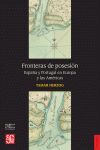 FRONTERAS DE POSESIÓN ESPAÑA Y PORTUGAL EN EUROPA Y  LAS AMÉRICAS