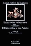 ESPECTÁCULOS Y DIVERSIONES PÚBLICAS;INFORME SOBRE LA LEY AGRARIA LH61