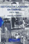 HISTORIA DE LA RADIO EN ESPAÑA 1874-1985 CON CD
