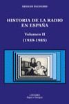 HISTORIA DE LA RADIO EN ESPAÑA II 1939-1985