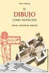 EL DIBUJO COMO INVENCIÓN - IDEAR, CONSTRUIR, DIBUJAR