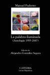 LA PALABRA ILUMINADA (ANTOLOGIA 1955-2007) LH672