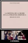 LA DEFENSA DE LA MUJER EN LA LITERATURA HISPÁNICA.SIGLOS XV-XVII