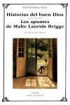 HISTORIAS DEL BUEN DIOS. LOS APUNTES DE MALTE LAURIDS BRIGGE