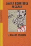 ESCOLAR BRILLANTE, EL (PREMIO JAEN 2005)