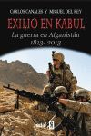 EXILIO EN KABUL. LA GUERRA EN AFGANISTAN 1812-2013