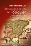 BREVIARIO DE HISTORIA DE ESPAÑA. DESDE ATAPUERCA HASTA LA ERA DE LA GLOBALIZACION