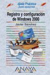 GUIA PRACTICA REGISTRO Y CONFIGURACION DE WINDOWS 2000