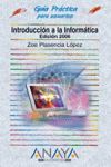 INTRODUCCIÓN A LA INFORMÁTICA. EDICIÓN 2006