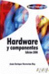 HARDWARE Y COMPONENTES. EDICIÓN 2006