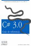C# 3.0. GUÍA DE REFERENCIA