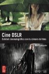 CINE DSLR . CALIDAD CINEMATOGRAFICA CON TU CAMARA DE  FOTOS